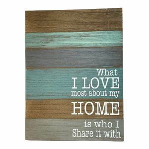 What I Love Most About My Home Wooden Sign